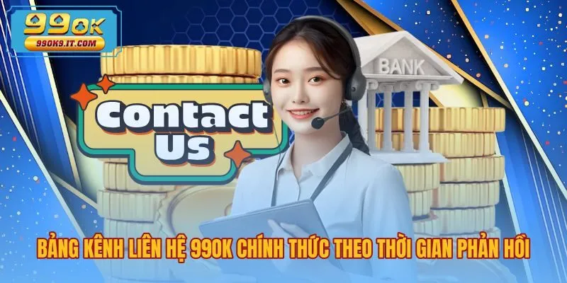 bang-kenh-lien-he-99ok-chinh-thuc-theo-thoi-gian-phan-hoi Các kênh liên hệ 99OK chính thức cùng thời gian phản hồi
