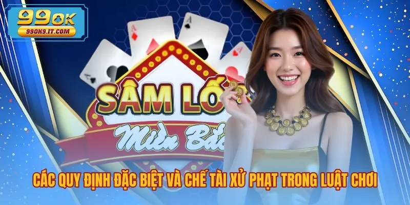 cac-quy-dinh-dac-biet-va-che-tai-xu-phat-trong-luat-choi Quy định phạt đền trong luật chơi Sâm Lốc là gì