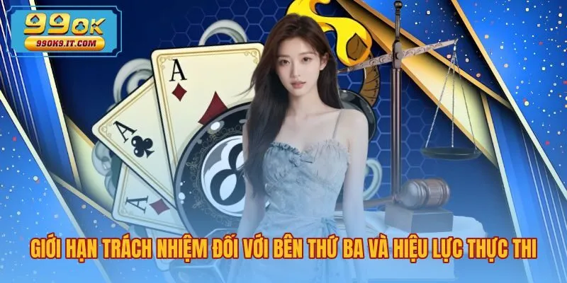 Hiệu lực miễn trừ trách nhiệm 99OK đối với bên thứ ba