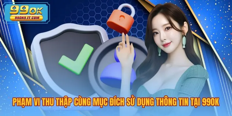 Tiêu chuẩn thu thập dữ liệu theo chính sách bảo mật 99OK