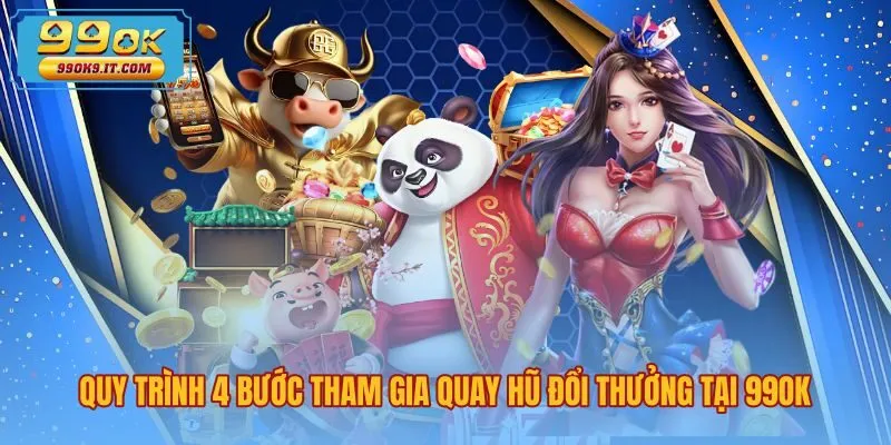 Quy trình trải nghiệm nổ hũ 99OK qua các bước đơn giản